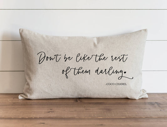 Don't Be Like The Rest Of Them Darling