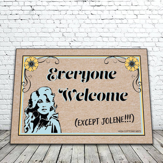 Everyone Welcome - Except Jolene!